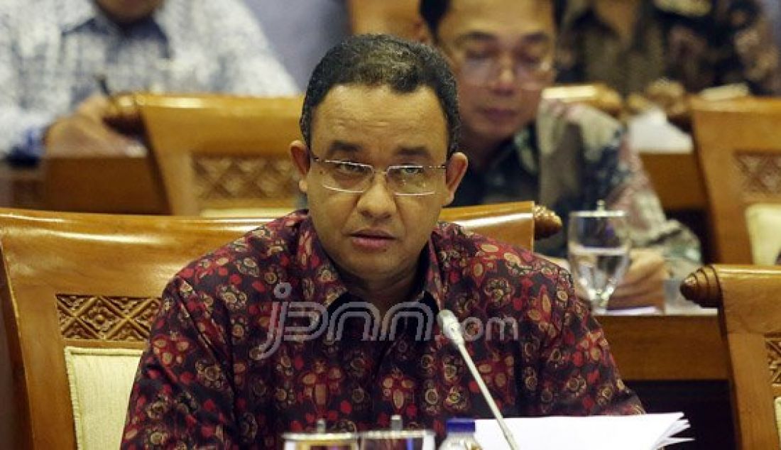 Menteri Pendidikan dan Kebudayaan Anies Baswedan saat mengikuti rapat kerja dengan Komisi X DPR di Gedung DPR, Senayan, Jakarta, Selasa (26/4). Foto: Ricardo/JPNN.com - JPNN.com