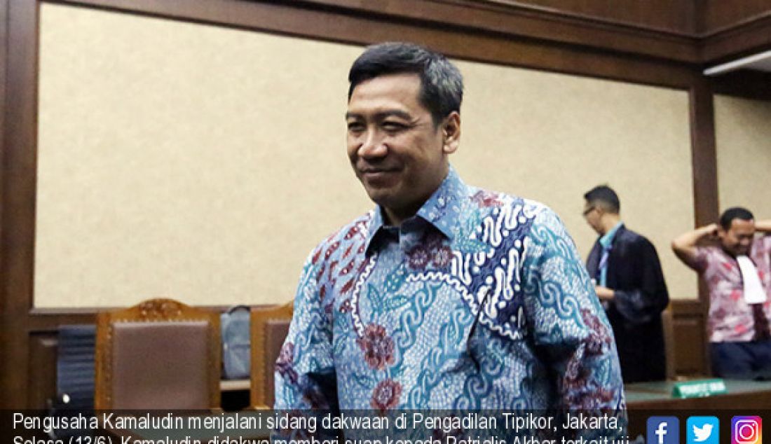 Pengusaha Kamaludin menjalani sidang dakwaan di Pengadilan Tipikor, Jakarta, Selasa (13/6). Kamaludin didakwa memberi suap kepada Patrialis Akbar terkait uji materi UU peternakan dan kesehatan hewan. - JPNN.com