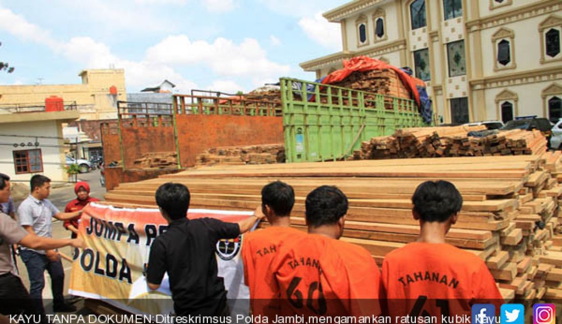 KAYU TANPA DOKUMEN:Ditreskrimsus Polda Jambi,mengamankan ratusan kubik kayu ilegal (13/6). - JPNN.com