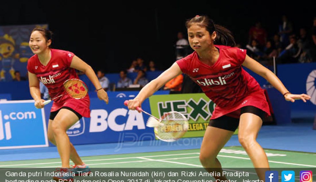 Ganda putri Indonesia Tiara Rosalia Nuraidah (kiri) dan Rizki Amelia Pradipta bertanding pada BCA Indonesia Open 2017 di Jakarta Convention Center, Jakarta (14/6). Ganda putri Indonesia menang atas Thailand 21-16 dan 21-15. - JPNN.com