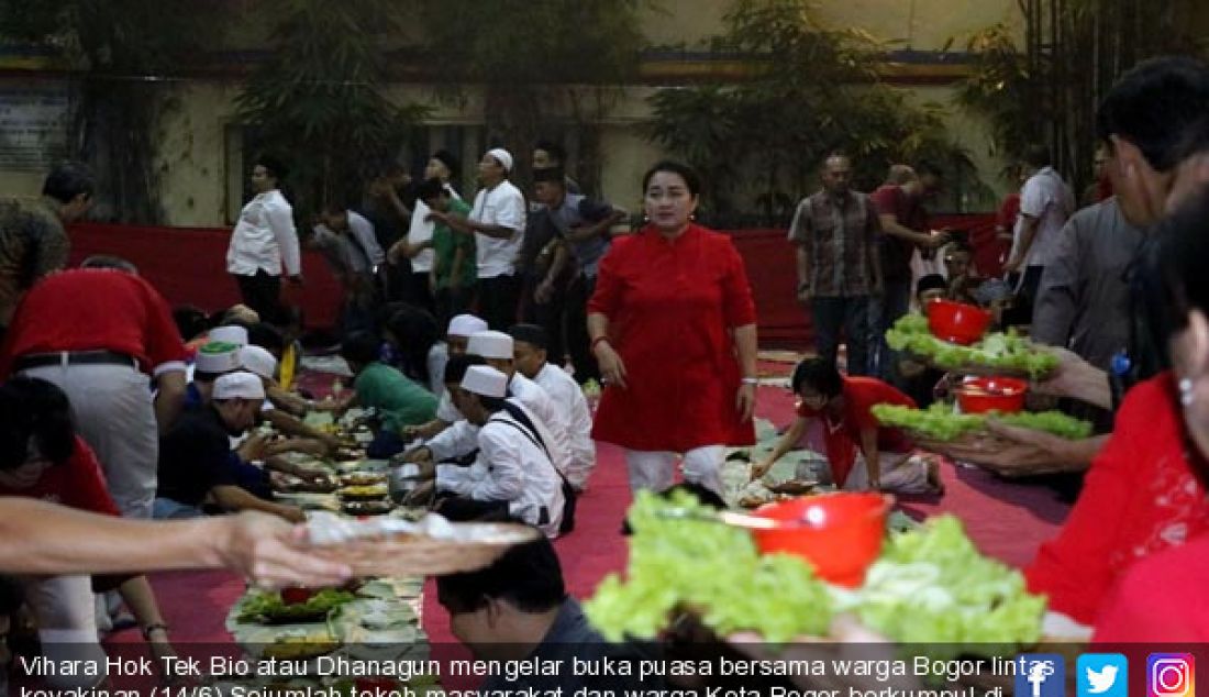 Vihara Hok Tek Bio atau Dhanagun mengelar buka puasa bersama warga Bogor lintas keyakinan,(14/6).Sejumlah tokoh masyarakat dan warga Kota Bogor berkumpul di Vihara Dhanagun Jalan Suryakancana. - JPNN.com