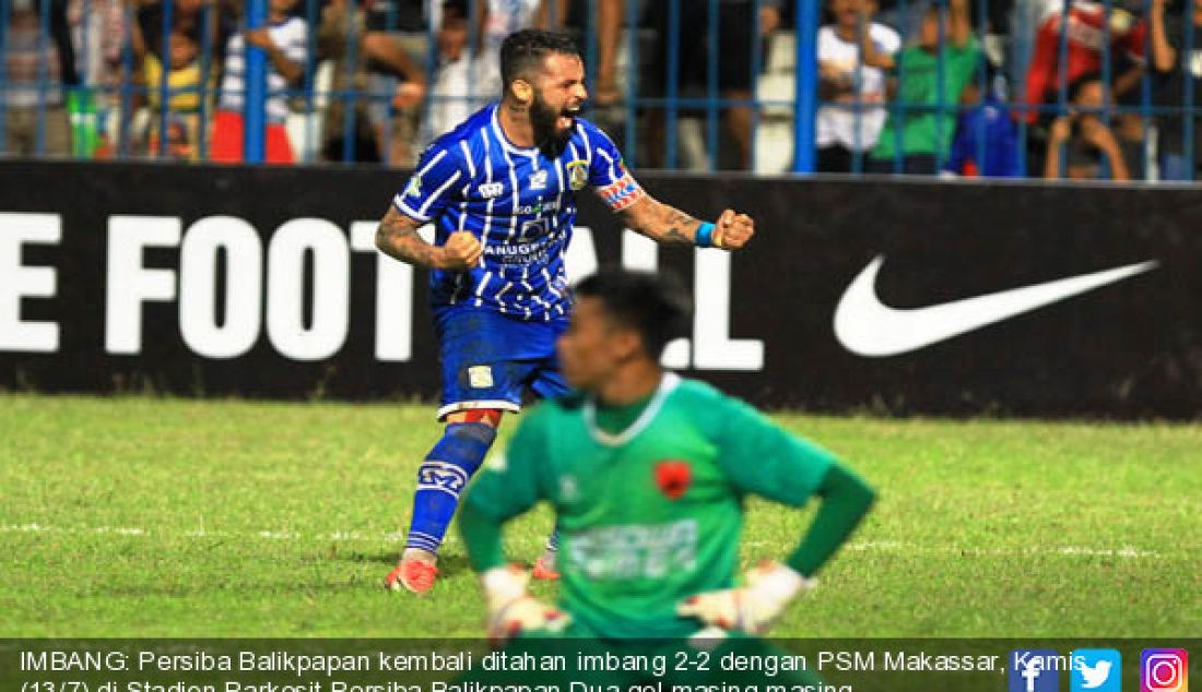 IMBANG: Persiba Balikpapan kembali ditahan imbang 2-2 dengan PSM Makassar, Kamis (13/7) di Stadion Parkesit Persiba Balikpapan.Dua gol masing-masing dipersembahkan oleh Dirkir (26) dan Marlon (9) di menit 78 babak kedua. - JPNN.com