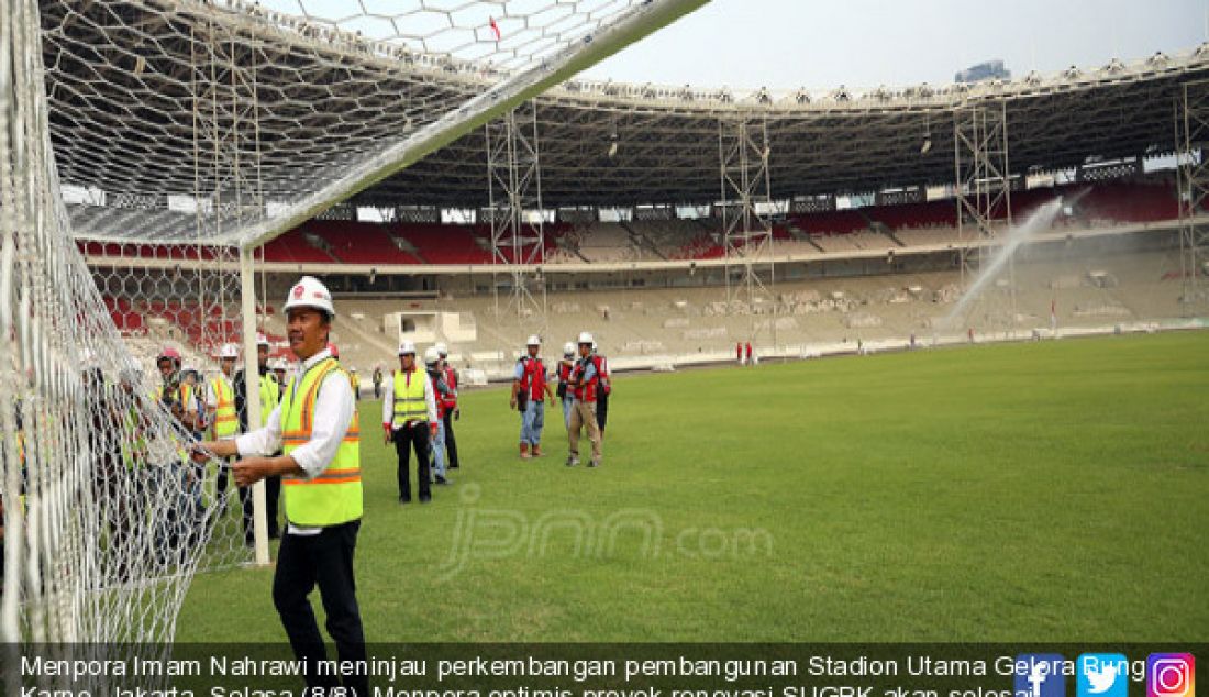 Menpora Imam Nahrawi meninjau perkembangan pembangunan Stadion Utama Gelora Bung Karno, Jakarta, Selasa (8/8). Menpora optimis proyek renovasi SUGBK akan selesai sesuai dengan jadwal yang ditargetkan yakni pada Oktober 2017. - JPNN.com