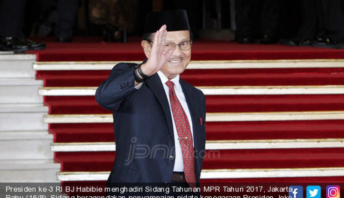 Presiden ke-3 RI BJ Habibie menghadiri Sidang Tahunan MPR Tahun 2017, Jakarta, Rabu (16/8). Sidang beragendakan penyampaian pidato kenegaraan Presiden Joko Widodo dalam rangka HUT Ke-72. - JPNN.com