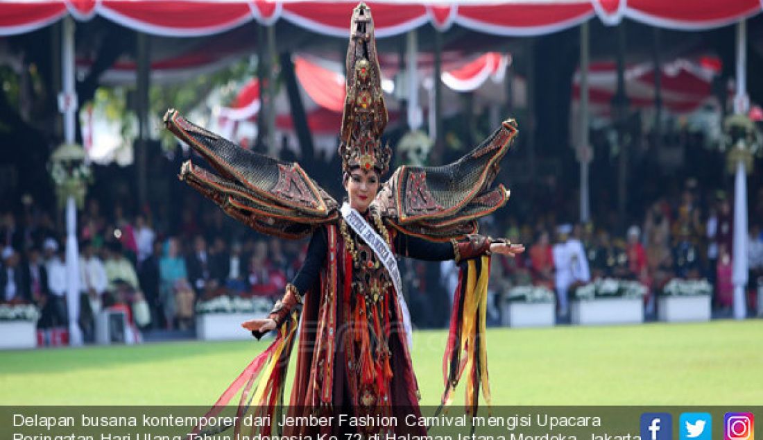 Delapan busana kontemporer dari Jember Fashion Carnival mengisi Upacara Peringatan Hari Ulang Tahun Indonesia Ke-72 di Halaman Istana Merdeka, Jakarta, Kamis (17/8). - JPNN.com