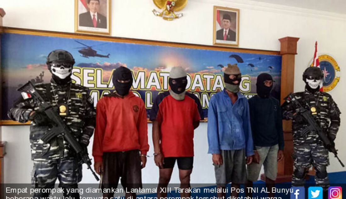 Empat perompak yang diamankan Lantamal XIII Tarakan melalui Pos TNI AL Bunyu beberapa waktu lalu, ternyata satu di antara perompak tersebut diketahui warga Tarakan, Minggu (27/8). - JPNN.com