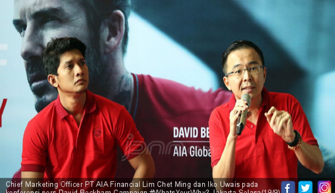 Chief Marketing Officer PT AIA Financial Lim Chet Ming dan Iko Uwais pada konferensi pers David Beckham Campaign #WhatsYourWhy?,Jakarta,Selasa(19/9). Acara ini untuk membantu masyarakat hidup lebih lama, sehat, dan lebih baik - JPNN.com
