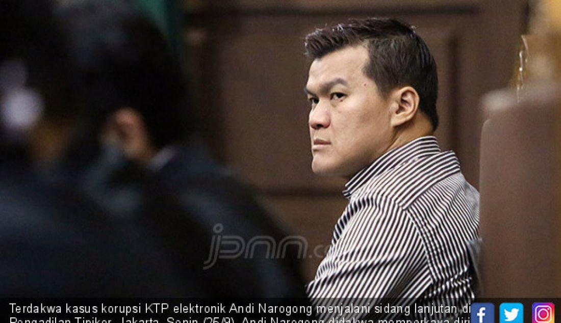 Terdakwa kasus korupsi KTP elektronik Andi Narogong menjalani sidang lanjutan di Pengadilan Tipikor, Jakarta, Senin (25/9). Andi Narogong didakwa memperkaya diri sendiri sebesar USD 1.499.241 Dolar dan Rp 1.000.000.000. - JPNN.com
