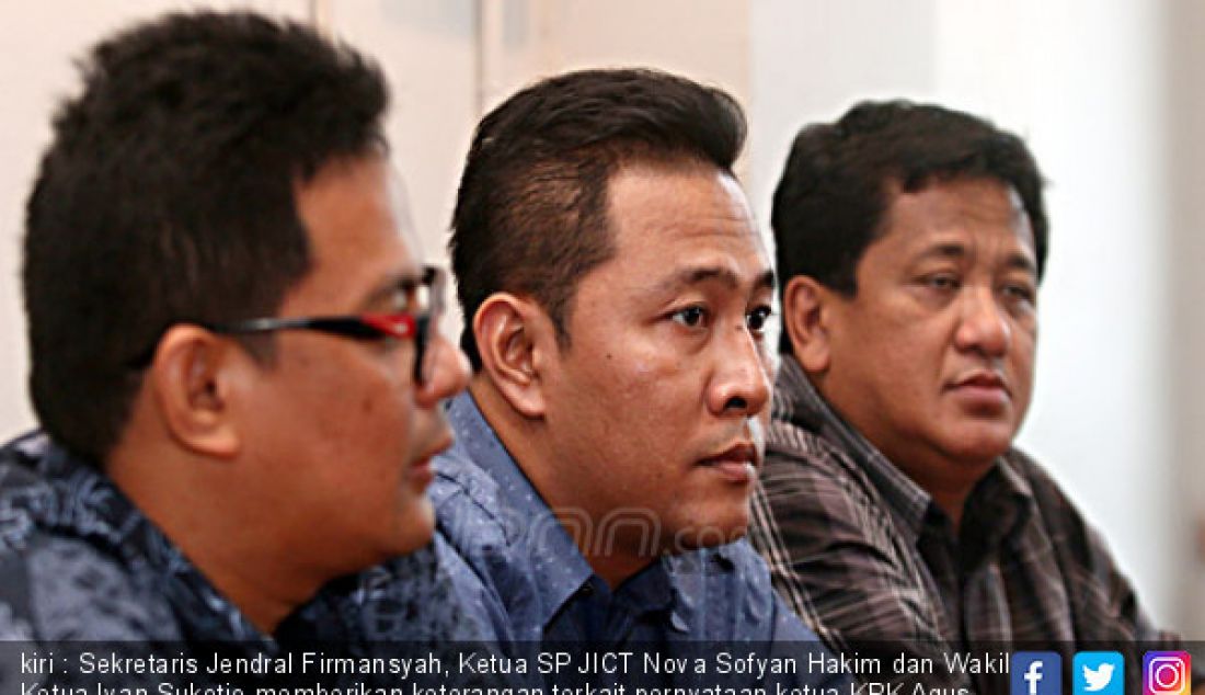 kiri : Sekretaris Jendral Firmansyah, Ketua SP JICT Nova Sofyan Hakim dan Wakil Ketua Ivan Sukotjo memberikan keterangan terkait pernyataan ketua KPK Agus Rahardjo yang menyangkut Perpanjangan Kontrak JICT, Jakarta,Rabu(27/9) - JPNN.com