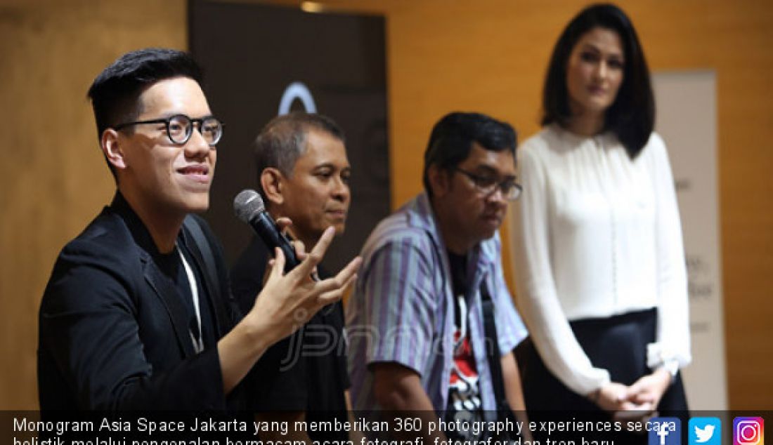 Monogram Asia Space Jakarta yang memberikan 360 photography experiences secara holistik melalui pengenalan bermacam acara fotografi, fotografer dan tren baru yang terinspirasi dari ekosistem fotografi di belahan dunia berbeda. - JPNN.com