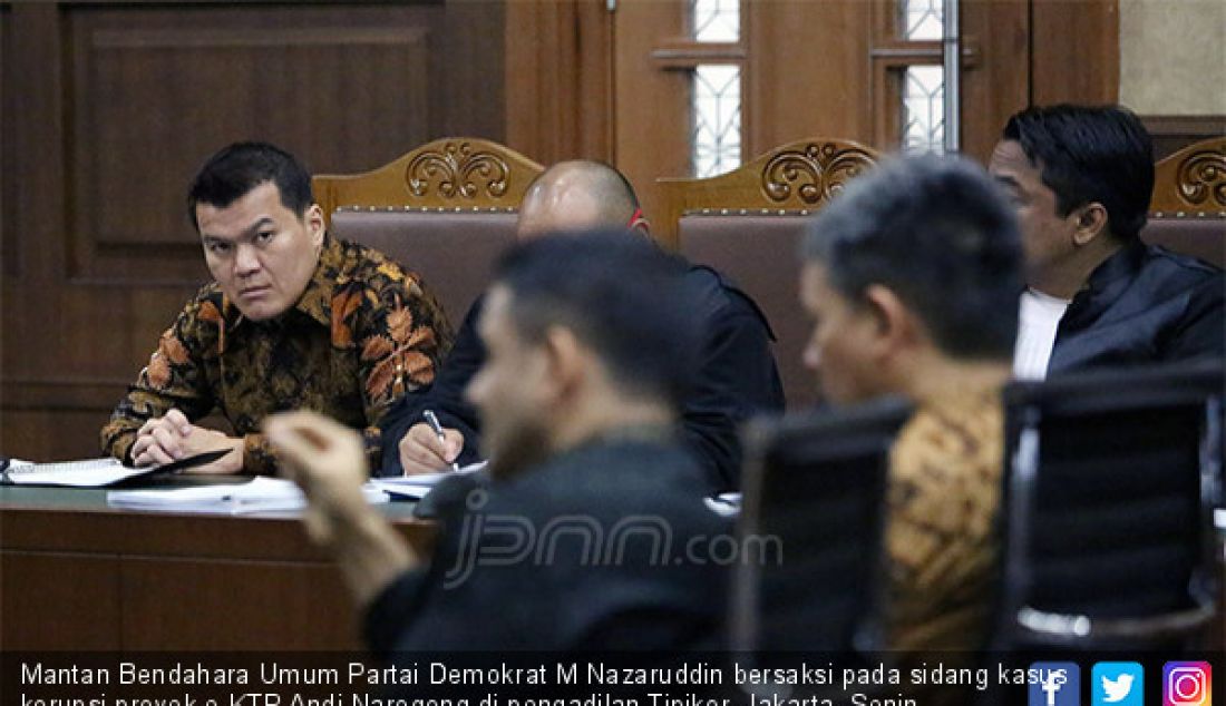 Mantan Bendahara Umum Partai Demokrat M Nazaruddin bersaksi pada sidang kasus korupsi proyek e-KTP Andi Narogong di pengadilan Tipikor, Jakarta, Senin (20/11). - JPNN.com