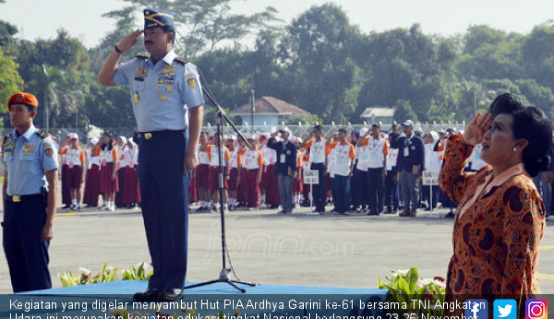 Kegiatan yang digelar menyambut Hut PIA Ardhya Garini ke-61 bersama TNI Angkatan Udara ini merupakan kegiatan edukasi tingkat Nasional berlangsung 23-25 November 2017. - JPNN.com