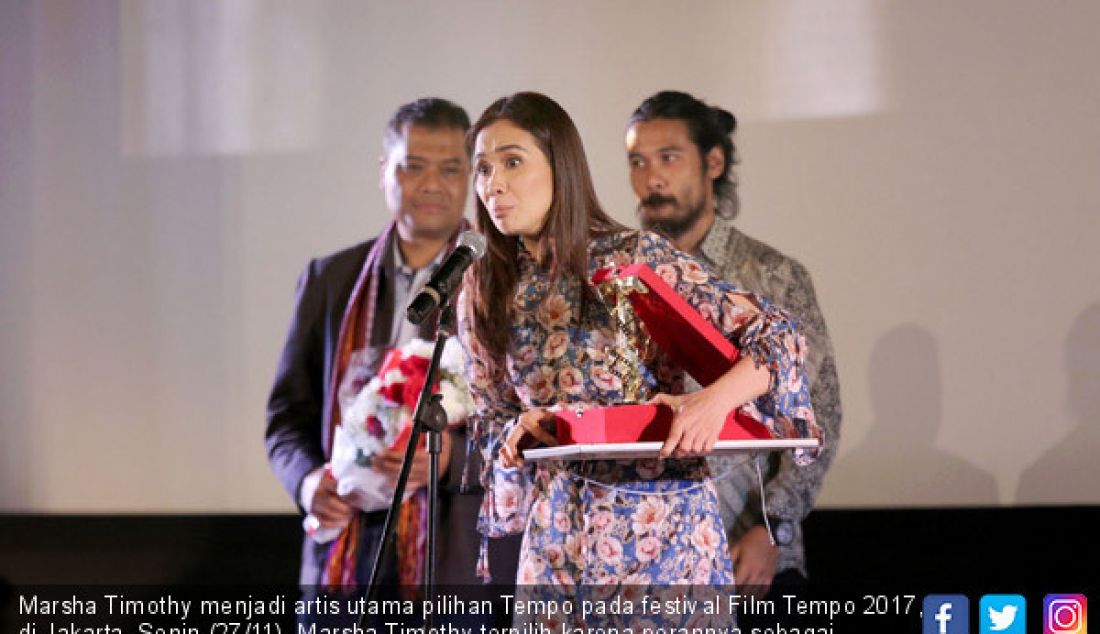 Marsha Timothy menjadi artis utama pilihan Tempo pada festival Film Tempo 2017, di Jakarta, Senin (27/11). Marsha Timothy terpilih karena perannya sebagai 