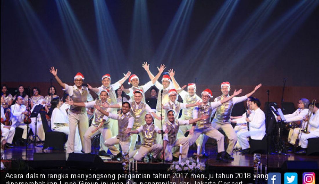 Acara dalam rangka menyongsong pergantian tahun 2017 menuju tahun 2018 yang dipersembahkan Lippo Group ini juga diisi penampilan dari Jakarta Concert Orchestra, Batavia Madrigal Singers dan The Resonanz Childrens Choir. - JPNN.com