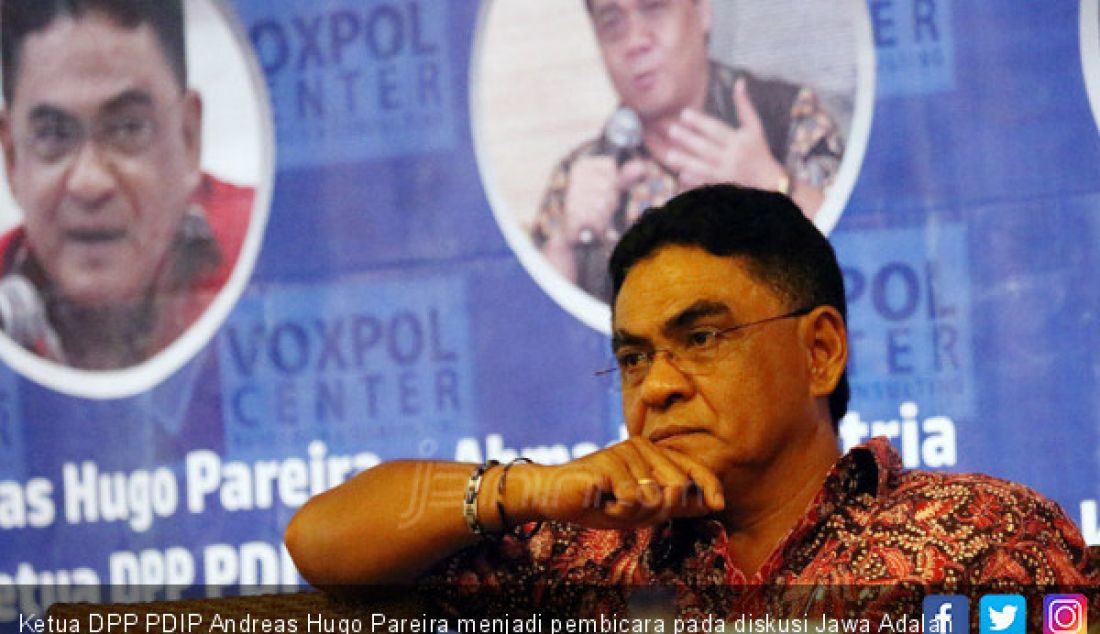 Ketua DPP PDIP Andreas Hugo Pareira menjadi pembicara pada diskusi Jawa Adalah Kunci 