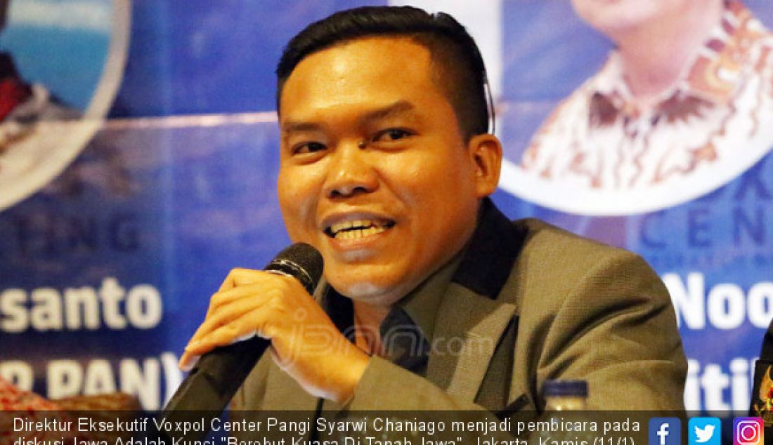 Direktur Eksekutif Voxpol Center Pangi Syarwi Chaniago menjadi pembicara pada diskusi Jawa Adalah Kunci 