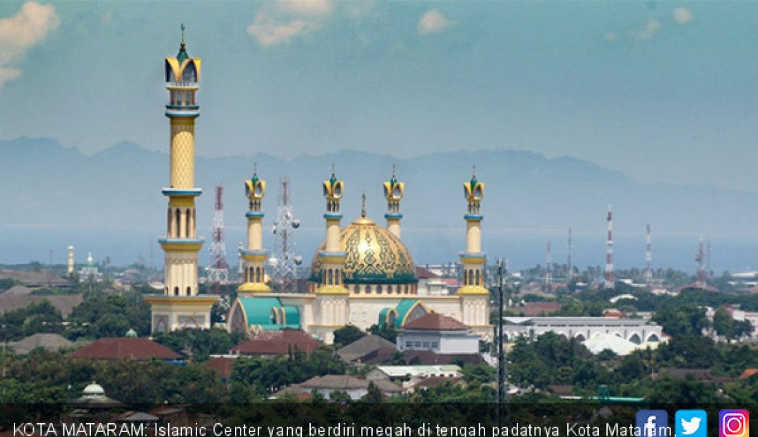 KOTA MATARAM: Islamic Center yang berdiri megah di tengah padatnya Kota Mataram, Selasa (23/1). - JPNN.com