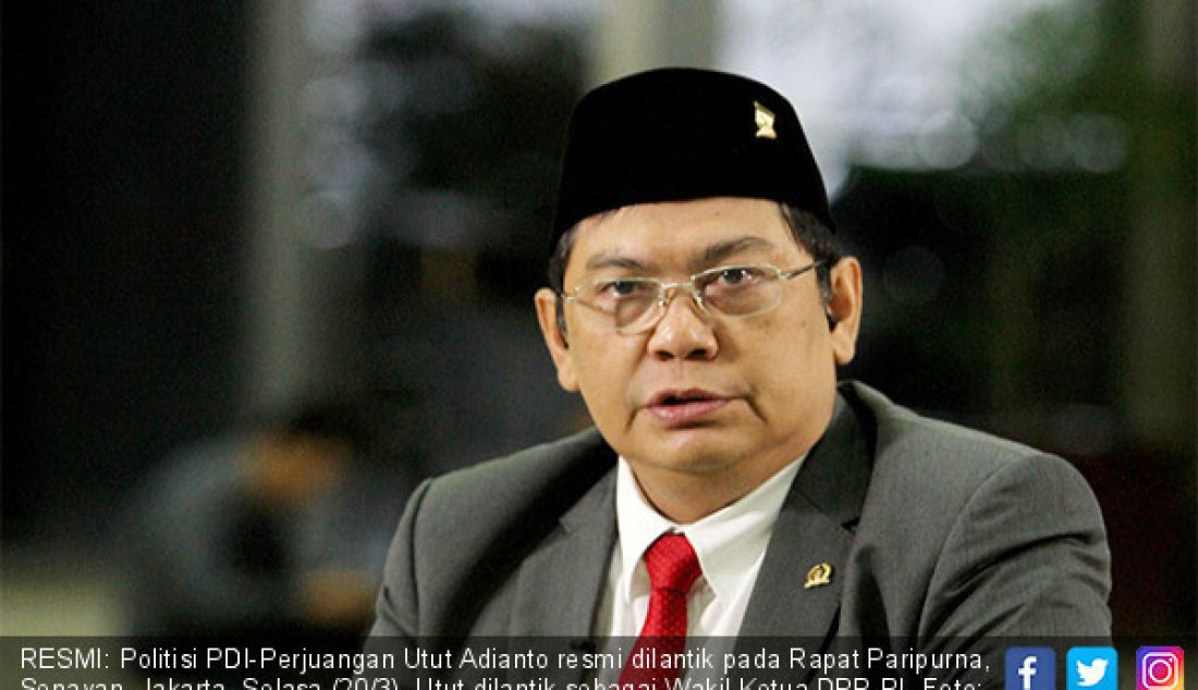 RESMI: Politisi PDI-Perjuangan Utut Adianto resmi dilantik pada Rapat Paripurna, Senayan, Jakarta, Selasa (20/3). Utut dilantik sebagai Wakil Ketua DPR RI. - JPNN.com