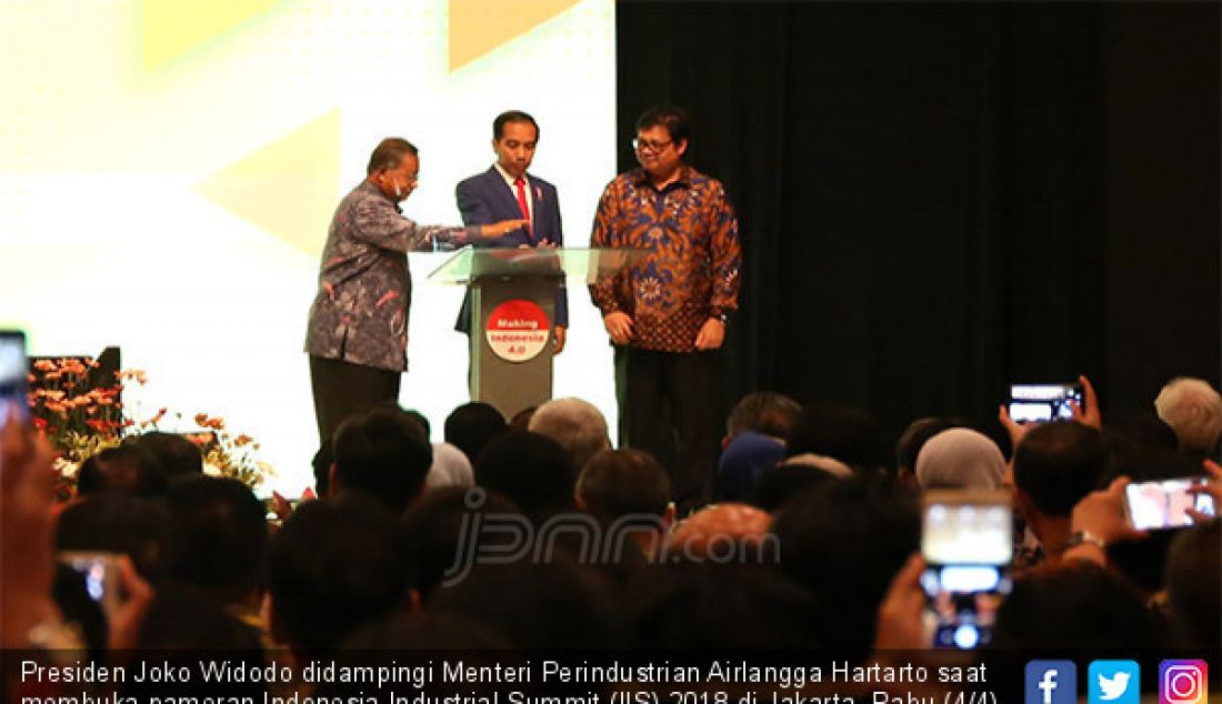 Presiden Joko Widodo didampingi Menteri Perindustrian Airlangga Hartarto saat membuka pameran Indonesia Industrial Summit (IIS) 2018 di Jakarta, Rabu (4/4). - JPNN.com