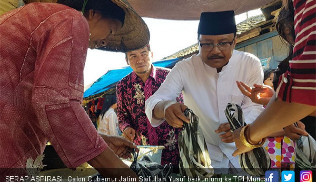 SERAP ASPIRASI: Calon Gubernur Jatim Saifullah Yusuf berkunjung ke TPI Muncar, Banyuwangi, untuk menyerap aspirasi masyarakt nelayan, Sabtu (14/4). - JPNN.com