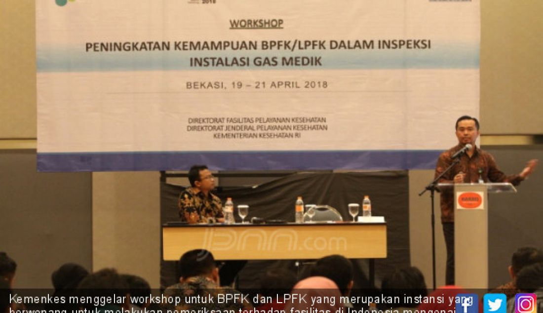 Kemenkes menggelar workshop untuk BPFK dan LPFK yang merupakan instansi yang berwenang untuk melakukan pemeriksaan terhadap fasilitas di Indonesia mengenai gas medik dan vakum medik di Bekasi, Jawa Barat, Jumat (20/4). - JPNN.com