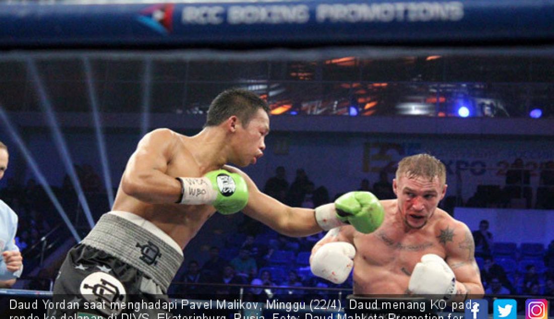Daud Yordan saat menghadapi Pavel Malikov, Minggu (22/4). Daud menang KO pada ronde ke delapan di DIVS, Ekaterinburg, Rusia. - JPNN.com