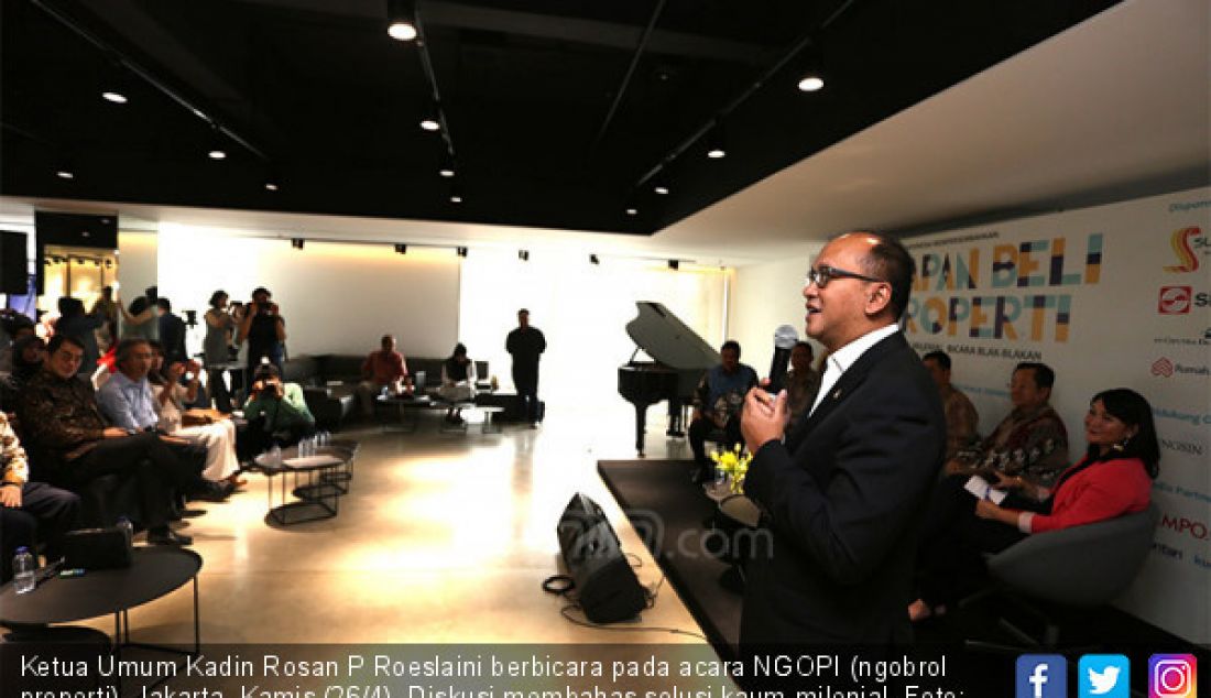 Ketua Umum Kadin Rosan P Roeslaini berbicara pada acara NGOPI (ngobrol properti), Jakarta, Kamis (26/4). Diskusi membahas solusi kaum milenial. - JPNN.com