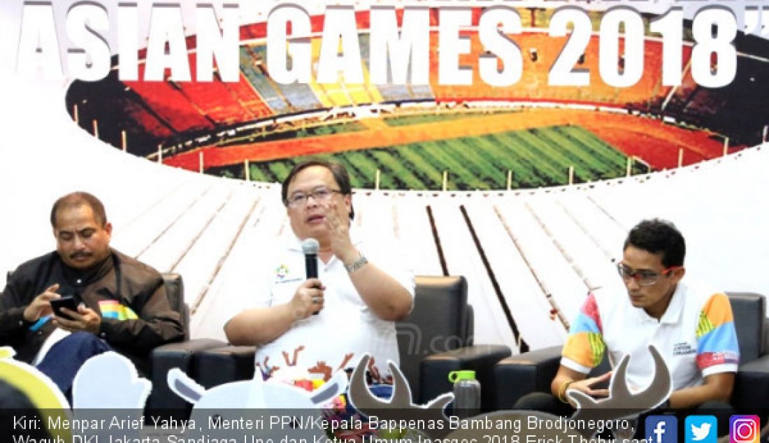 Kiri: Menpar Arief Yahya, Menteri PPN/Kepala Bappenas Bambang Brodjonegoro, Wagub DKI Jakarta Sandiaga Uno dan Ketua Umum Inasgoc 2018 Erick Thohir saat Forum Dialog bertema Menghitung Dampak Ekonomi Asian Games 2018, Jakarta, Minggu (13/5). - JPNN.com