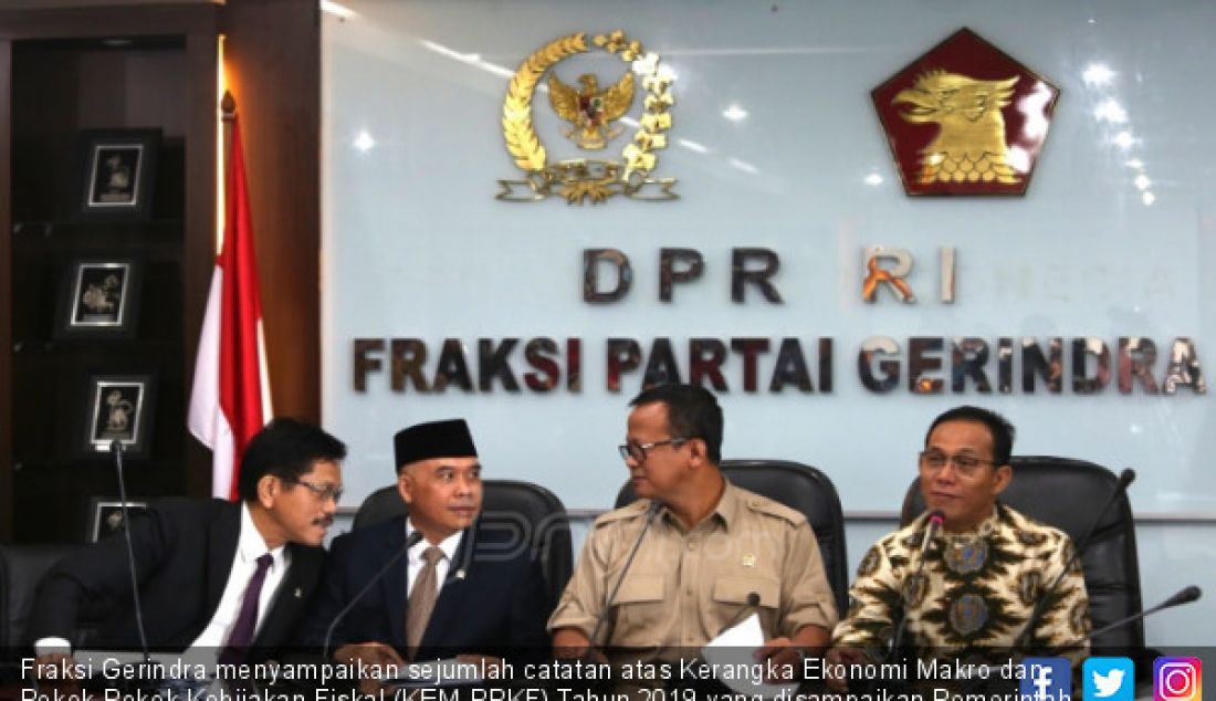 Fraksi Gerindra menyampaikan sejumlah catatan atas Kerangka Ekonomi Makro dan Pokok-Pokok Kebijakan Fiskal (KEM-PPKF) Tahun 2019 yang disampaikan Pemerintah pada Rapat Paripurna DPR. - JPNN.com