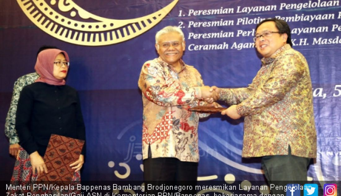 Menteri PPN/Kepala Bappenas Bambang Brodjonegoro meresmikan Layanan Pengelolaan Zakat Penghasilan/Gaji ASN di Kementerian PPN/Bappenas, bekerjasama dengan BAZNAS, Selasa (5/6). - JPNN.com