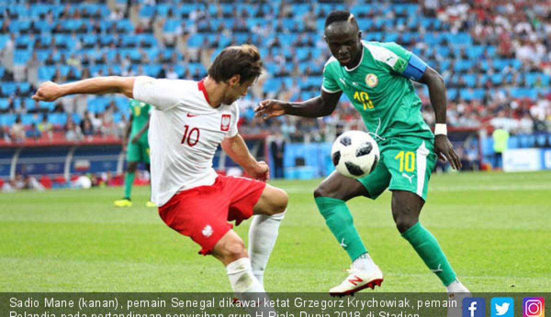 Sadio Mane (kanan), pemain Senegal dikawal ketat Grzegorz Krychowiak, pemain Polandia pada pertandingan penyisihan grup H Piala Dunia 2018 di Stadion Spartak, Moskow, Rusia, Selasa (19/6). - JPNN.com