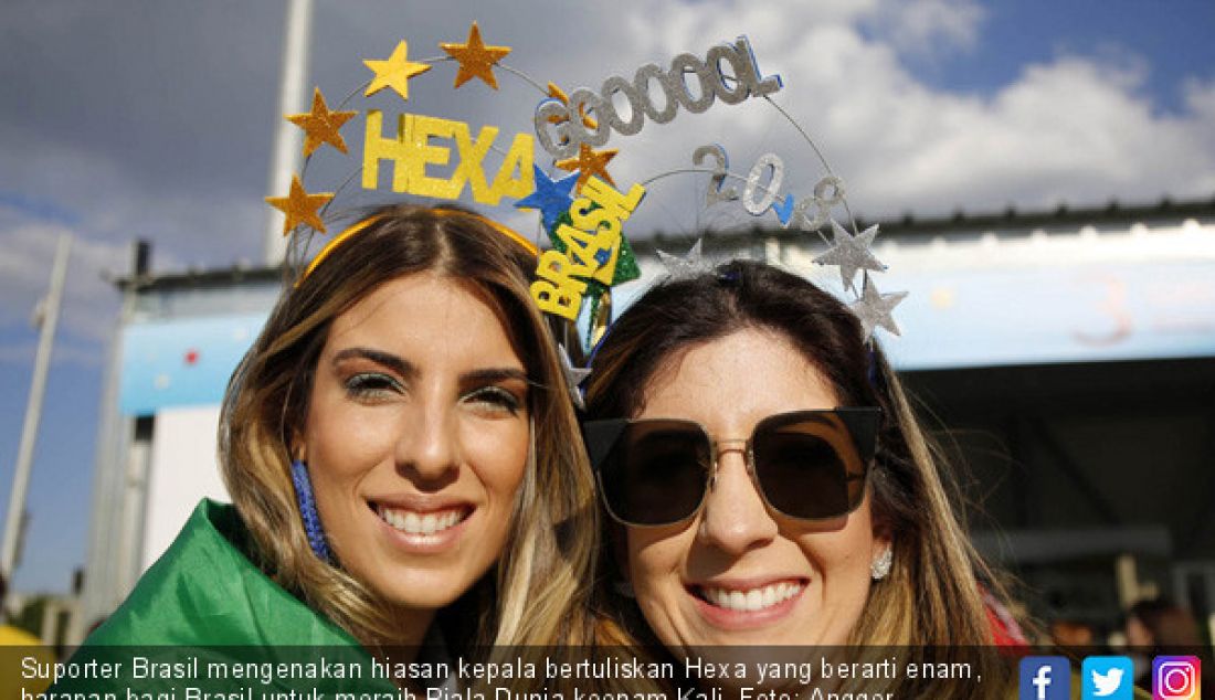 Suporter Brasil mengenakan hiasan kepala bertuliskan Hexa yang berarti enam, harapan bagi Brasil untuk meraih Piala Dunia keenam Kali. - JPNN.com