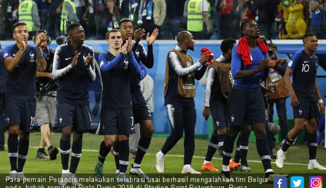 Para pemain Perancis melakukan selebrasi usai berhasil mengalahkan tim Belgia pada babak semifinal Piala Dunia 2018 di Stadion Saint Petersburg, Rusia, Selasa (10/7). - JPNN.com