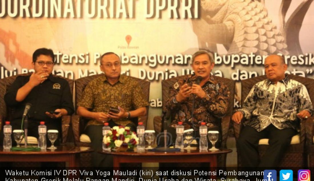 Waketu Komisi IV DPR Viva Yoga Mauladi (kiri) saat diskusi Potensi Pembangunan Kabupaten Gresik Melalu Pangan Mandiri, Dunia Usaha dan Wisata, Surabaya, Jumat (13/7). - JPNN.com