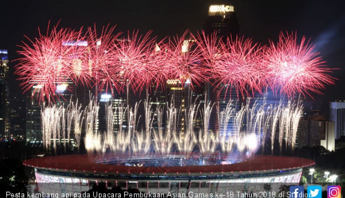 Pesta kembang api pada Upacara Pembukaan Asian Games ke-18 Tahun 2018 di Stadion Utama GBK, Senayan, Jakarta, Sabtu (18/8). - JPNN.com