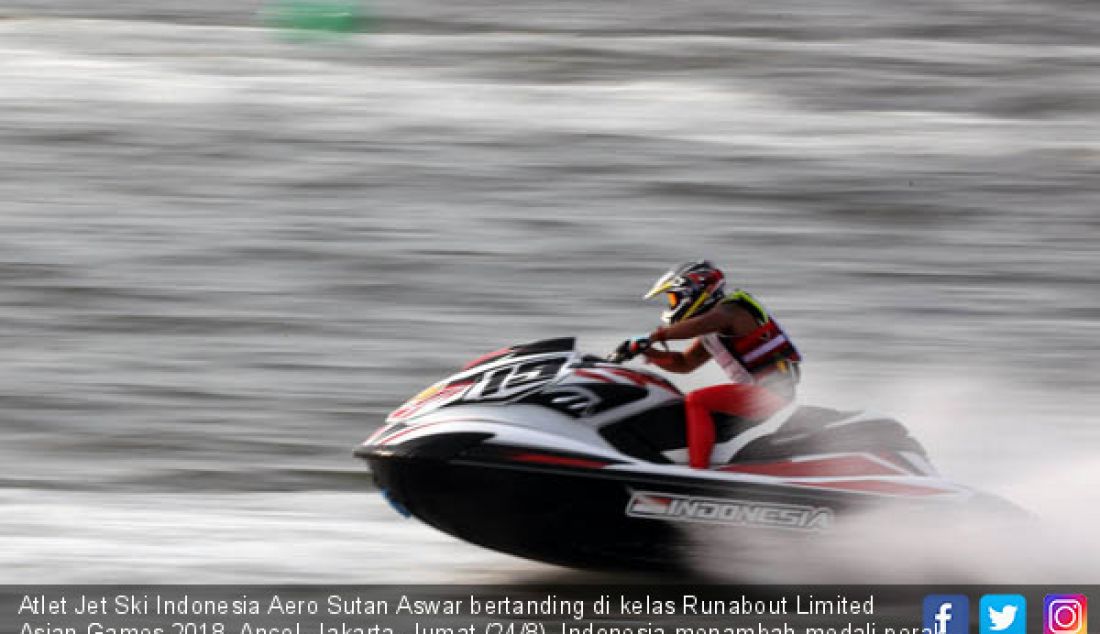 Atlet Jet Ski Indonesia Aero Sutan Aswar bertanding di kelas Runabout Limited Asian Games 2018, Ancol, Jakarta, Jumat (24/8). Indonesia menambah medali perak dan perunggu melalui Aero Sutan Aswar dan Aqsa Sutan Aswar. - JPNN.com