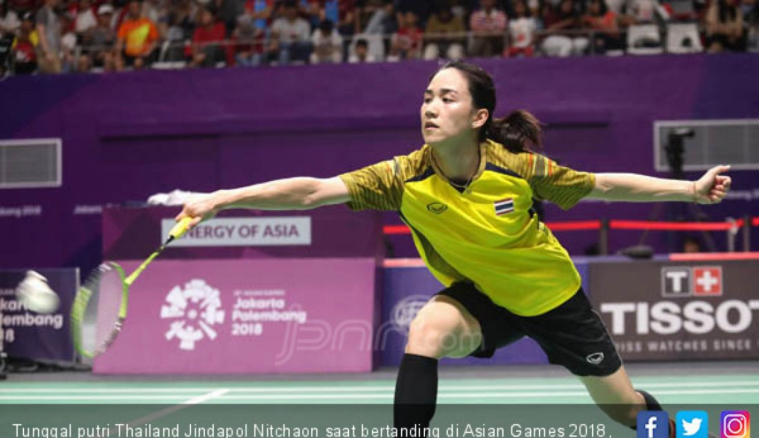 Tunggal putri Thailand Jindapol Nitchaon saat bertanding di Asian Games 2018, Jakarta, Minggu (26/8). - JPNN.com