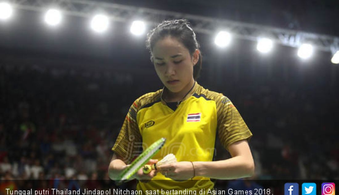 Tunggal putri Thailand Jindapol Nitchaon saat bertanding di Asian Games 2018, Jakarta, Minggu (26/8). - JPNN.com