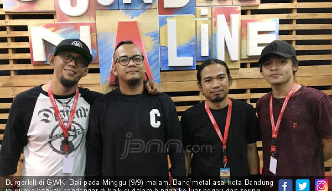 Burgerkill di GWK, Bali pada Minggu (9/9) malam. Band metal asal kota Bandung ini punya banyak pendengar di baik di dalam hingga ke luar negeri dan sering pula menggelar konser di negara lain. - JPNN.com