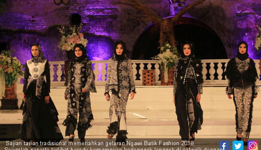  Sajian tarian tradisional memeriahkan gelaran Ngawi Batik Fashion 2018. Sejumlah peserta terlihat beradu kemampuan berlenggak lenggok di catwalk dengan busana corak batik yang dikenakannya. - JPNN.com