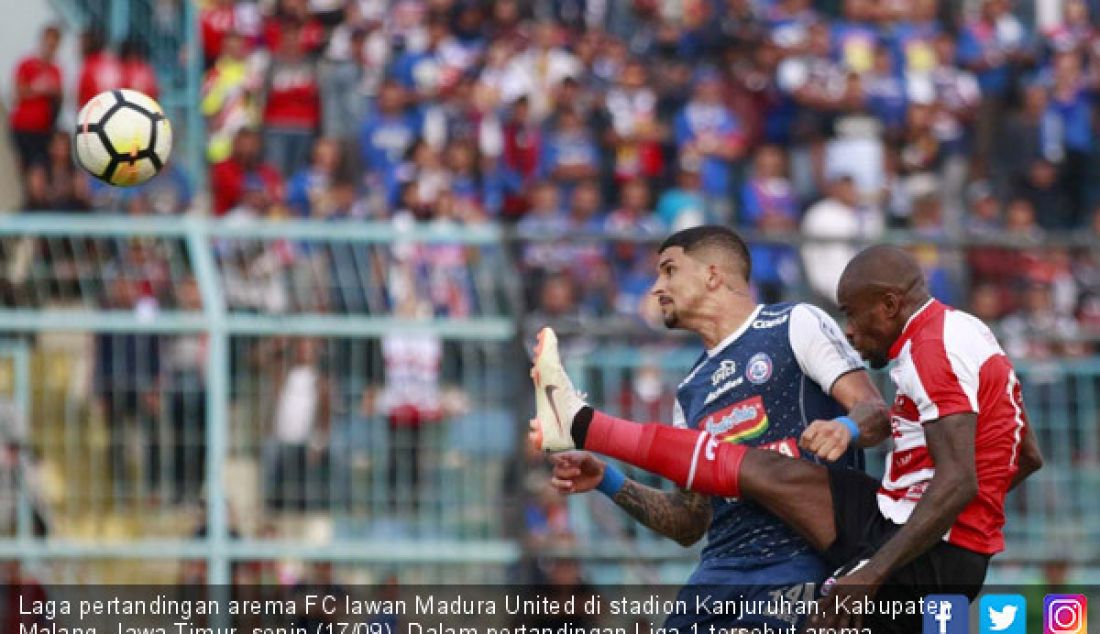 Laga pertandingan arema FC lawan Madura United di stadion Kanjuruhan, Kabupaten Malang, Jawa Timur, senin (17/09). Dalam pertandingan Liga 1 tersebut arema unggul 2-0. - JPNN.com