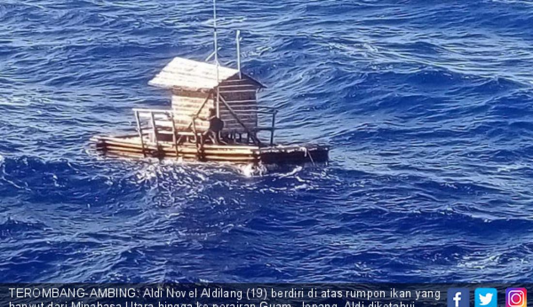 TEROMBANG-AMBING: Aldi Novel Aldilang (19) berdiri di atas rumpon ikan yang hanyut dari Minahasa Utara hingga ke perairan Guam, Jepang. Aldi diketahui merupakan seorang nelayan. - JPNN.com