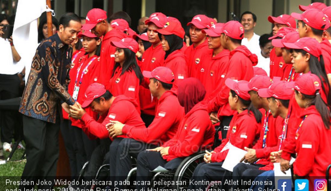 Presiden Joko Widodo berbicara pada acara pelepasan Kontingen Atlet Indonesia pada Indonesia 2018 Asian Para Games di Halaman Tengah Istana, Jakarta, Selasa (2/10). - JPNN.com