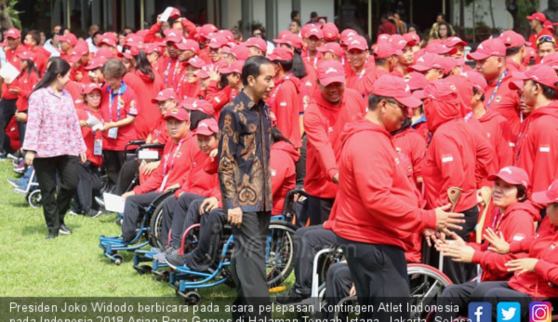 Presiden Joko Widodo berbicara pada acara pelepasan Kontingen Atlet Indonesia pada Indonesia 2018 Asian Para Games di Halaman Tengah Istana, Jakarta, Selasa (2/10). - JPNN.com