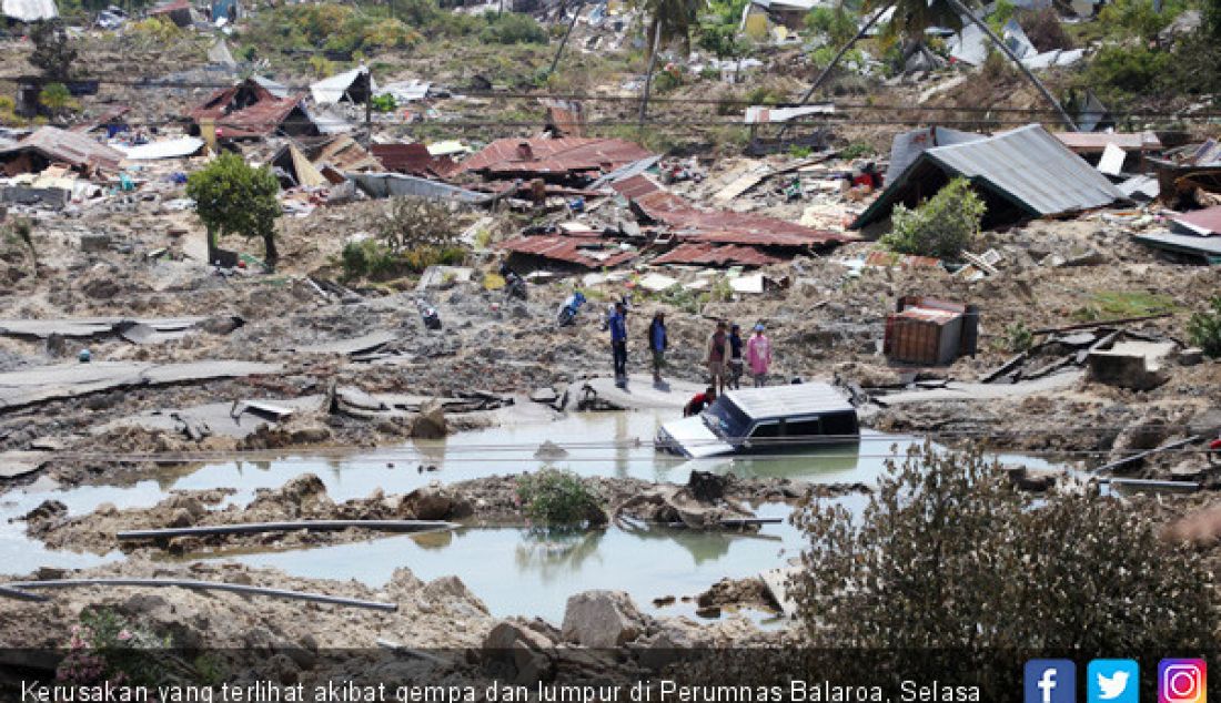 Kerusakan yang terlihat akibat gempa dan lumpur di Perumnas Balaroa, Selasa (2/10). - JPNN.com