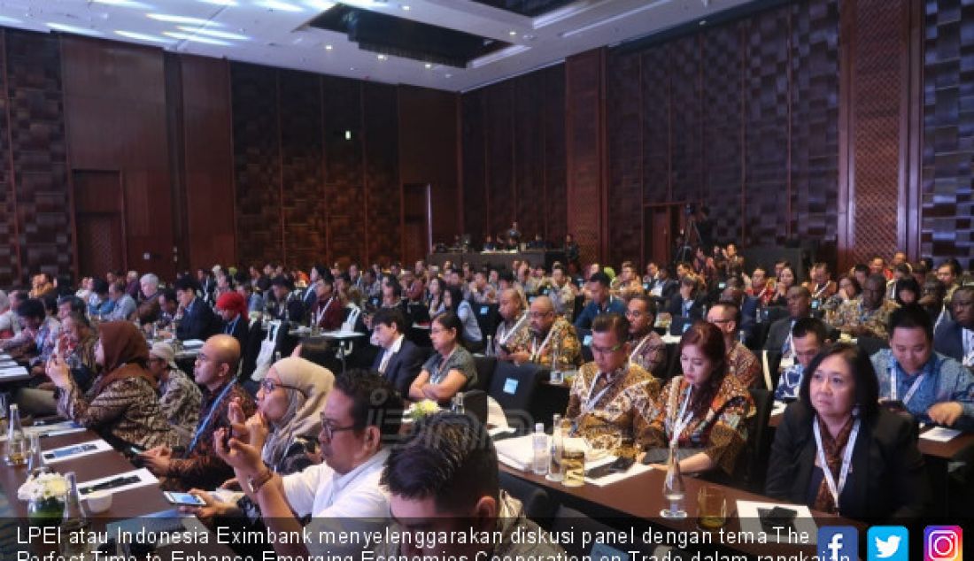 LPEl atau Indonesia Eximbank menyelenggarakan diskusi panel dengan tema The Perfect Time to Enhance Emerging Economies Cooperation on Trade dalam rangkaian kegiatan pertemuan tahunan IMF-World Bank dihadiri oleh pejabat pemerintah, bank sentral, Eximbank, serta institusi keuangan dalam memperkuat daya saing UKM berorientasi ekspor dalam e-commerce global, Selasa (9/10). - JPNN.com
