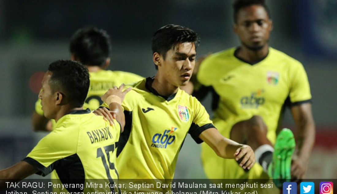 TAK RAGU: Penyerang Mitra Kukar, Septian David Maulana saat mengikuti sesi latihan. Septian merasa optimistis jika tim yang dibelanya (Mitra Kukar, red) bisa bangkit dari keterpurukan. - JPNN.com