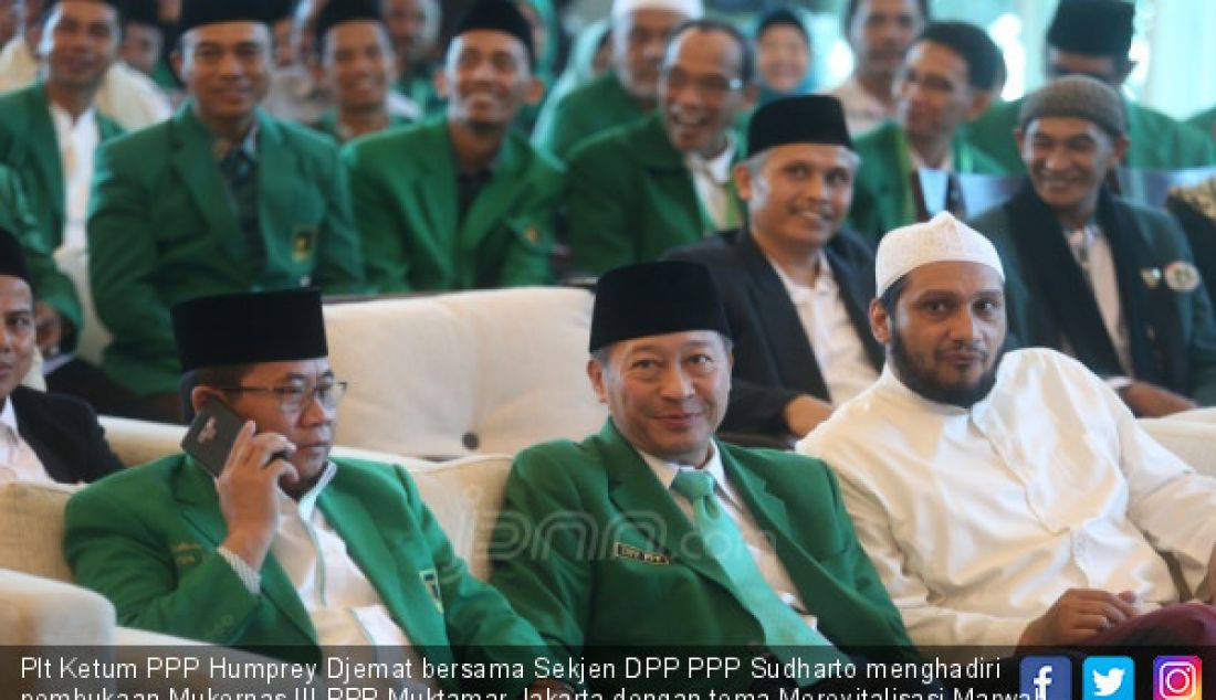 Plt Ketum PPP Humprey Djemat bersama Sekjen DPP PPP Sudharto menghadiri pembukaan Mukernas III PPP Muktamar Jakarta dengan tema Merevitalisasi Marwah Partai Warisan Ulama untuk Bangsa, Jakarta, Kamis (15/11). - JPNN.com