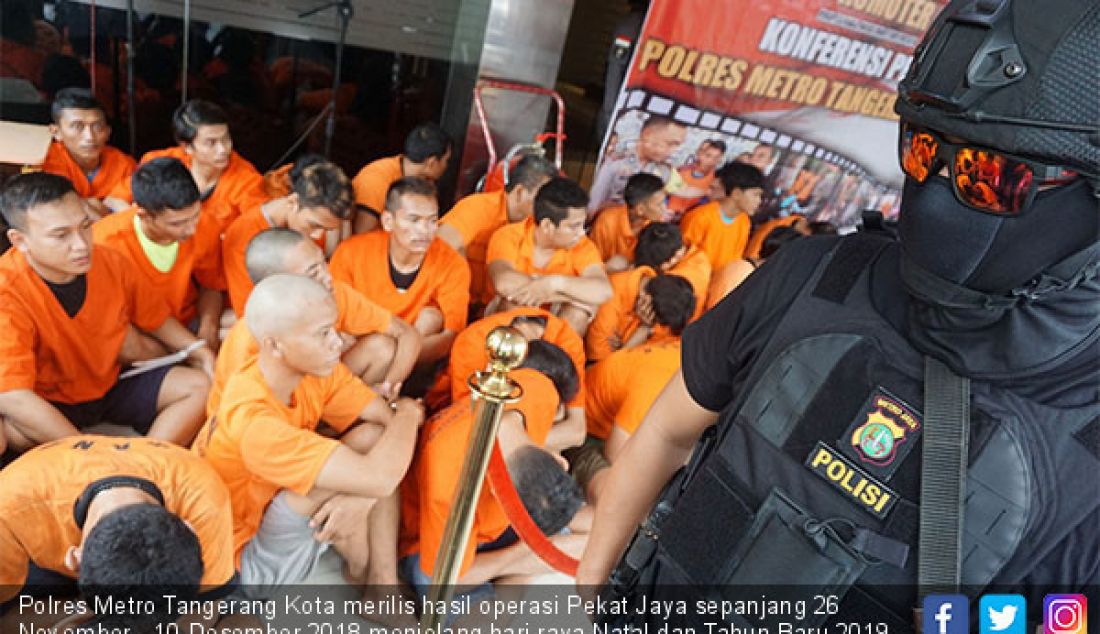 Polres Metro Tangerang Kota merilis hasil operasi Pekat Jaya sepanjang 26 November - 10 Desember 2018 menjelang hari raya Natal dan Tahun Baru 2019. Target operasinya curas, curanmor, premanisme, judi, sajam dan penganiayaan. - JPNN.com
