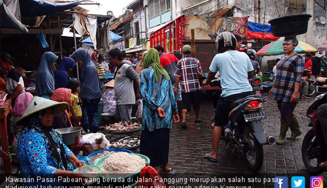 Kawasan Pasar Pabean yang berada di Jalan Panggung merupakan salah satu pasar tradisional terbesar yang menjadi salah satu saksi sejarah adanya Kampung Melayu, Selasa (1/1). - JPNN.com